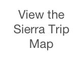 View the Sierra Trip Map